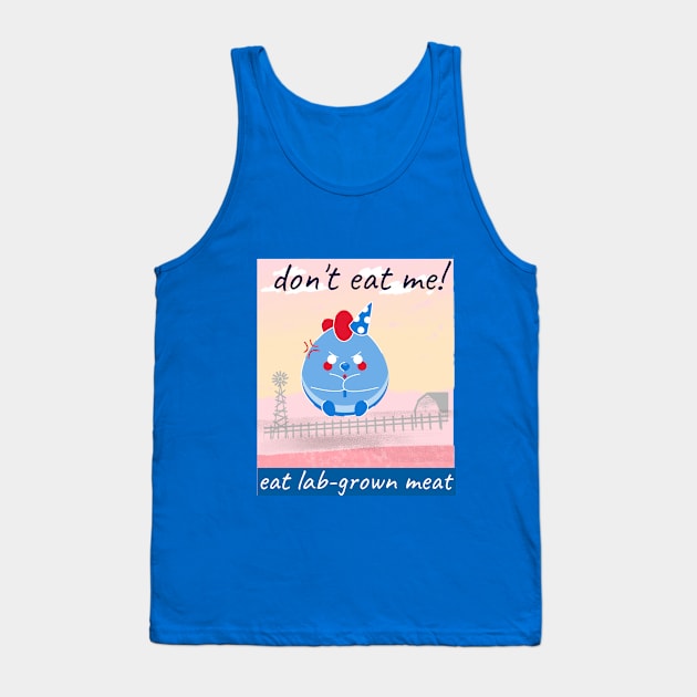 don’t eat me! eat lab-grown meat Tank Top by Zipora